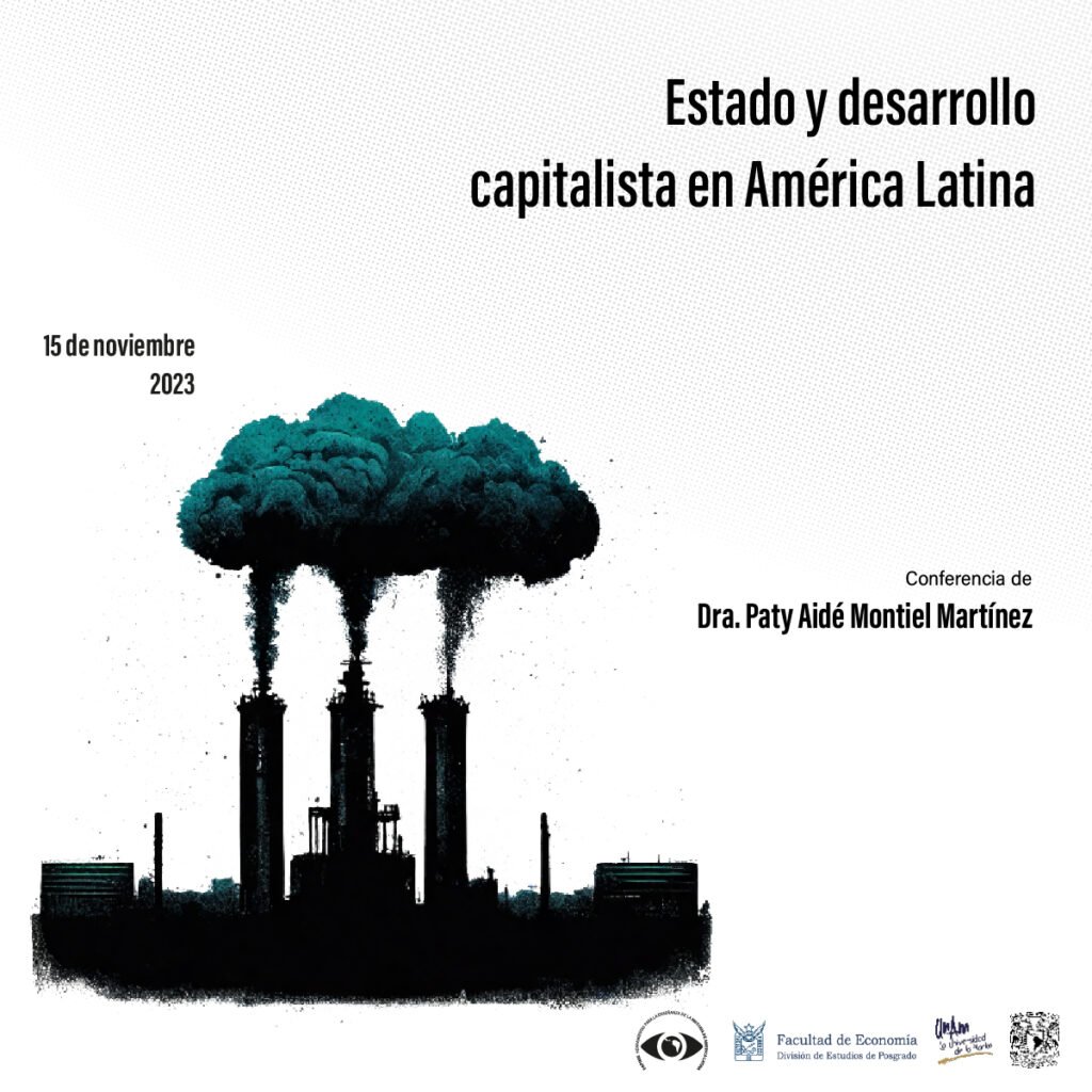 Dra. Paty Aidé Montiel Martínez Estado y desarrollo capitalista en América Latina